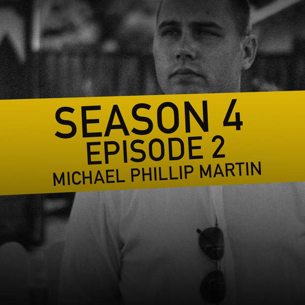 S4 Ep2: Michael Phillip Martin - Honour thy Father