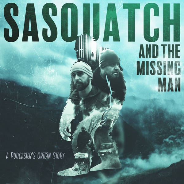 Sasquatch and the Missing Man | LIVE PREMIERE