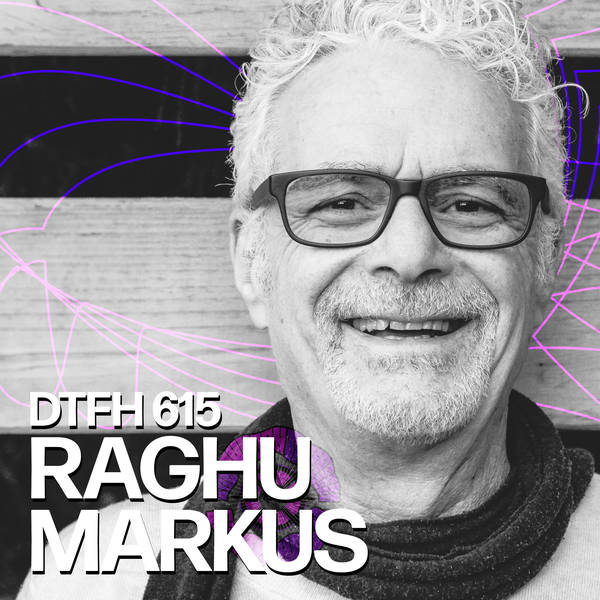 619: Raghu Markus