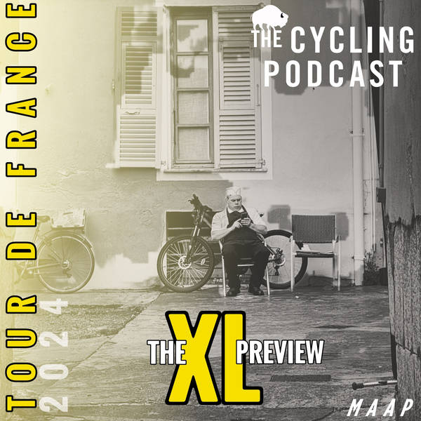 S12 Ep61: The XL Tour de France Preview