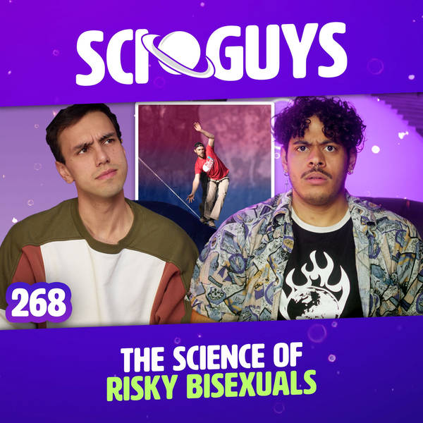 268: The Science of Risky Bisexuals