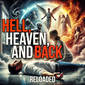 RELOADED | 266: Hell, Heaven, and Back