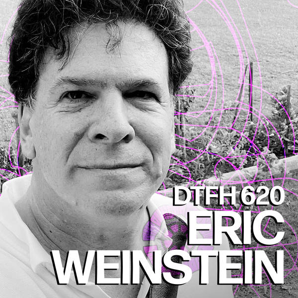 624: Eric Weinstein