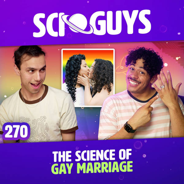 270: The Science of Gay Marriage