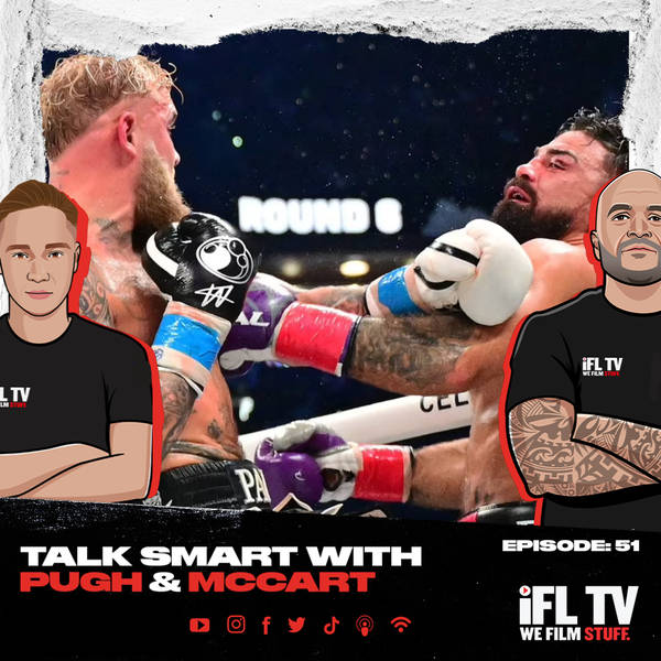 JAKE PAUL KNOCKS OUT MIKE PERRY & RESPONDS TO CONOR McGREGOR! - TALK SMART WITH PUGH & McCART EP: 51