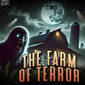 672: The Farm Of Terror