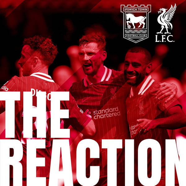 The Reaction: Victory for Reds in Premier League opener