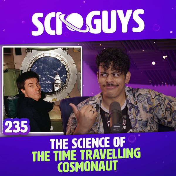 235: The Science of The Time-Travelling Cosmonaut