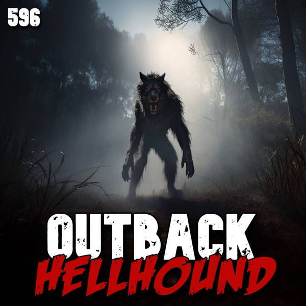Member Preview | 596: The Outback Hellhound