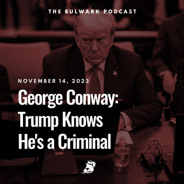 George Conway: Trump Knows He's a Criminal