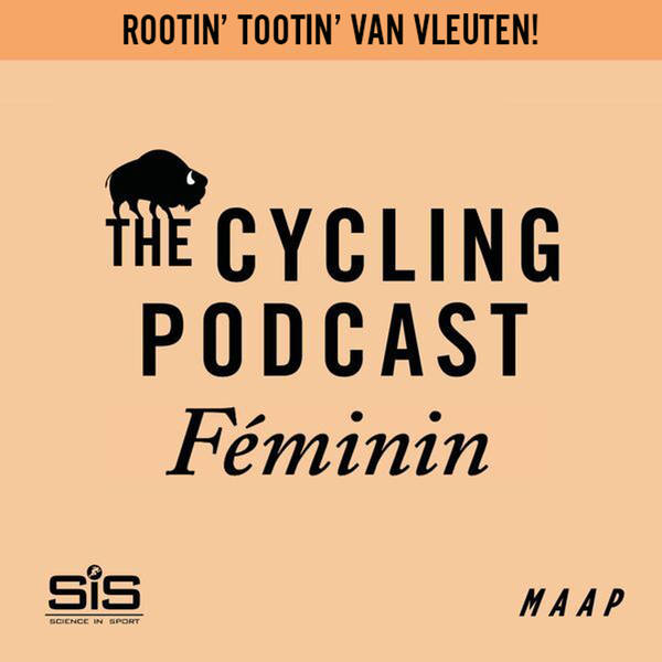 S11 Ep142: Rootin’ Tootin’ Van Vleuten!