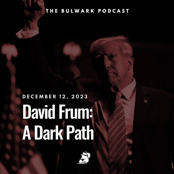 David Frum: A Dark Path