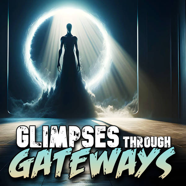Members Preview | 618: Glimpses Through Gateways