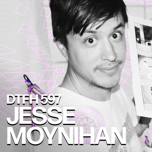 601: Jesse Moynihan
