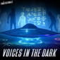 Members Preview | 727: Voices In The Dark