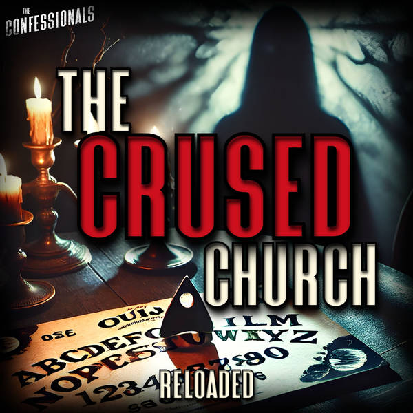 RELOADED | 34: The Cursed Church