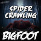 728: Spider Crawling Bigfoot and The Cabin With Dark Secrets
