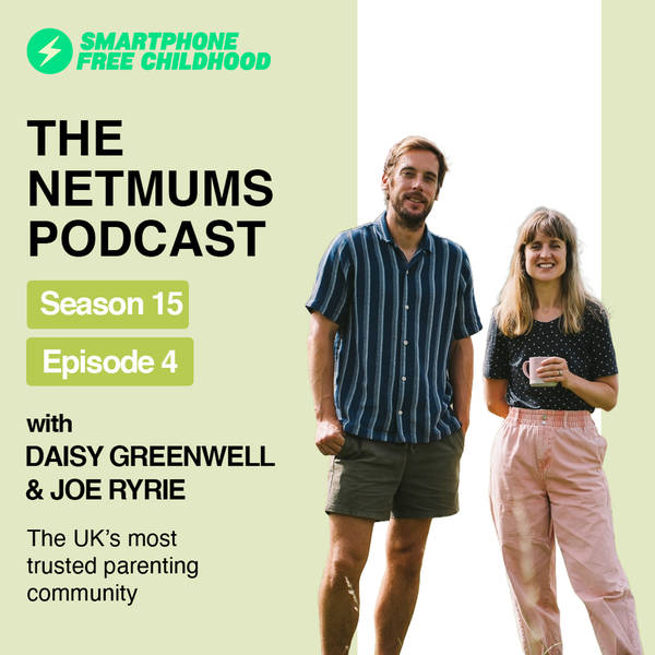 S15 Ep4: Smartphone Free Childhood Founders Daisy Greenwell and Joe Ryrie on the power of a parent collective and the pressures of social media on children