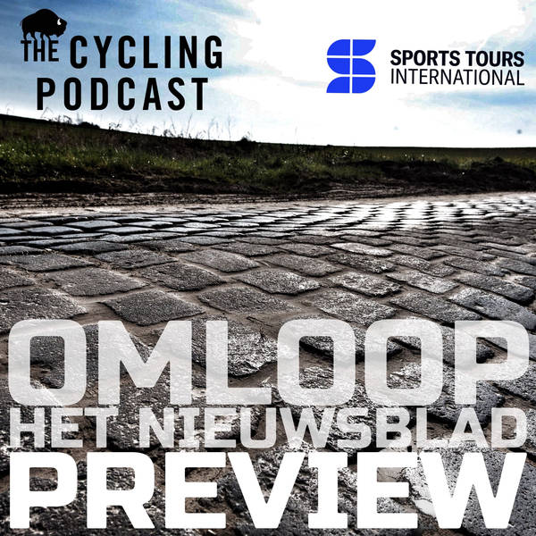 S13 Ep15: The Omloop Het Nieuwsblad Preview
