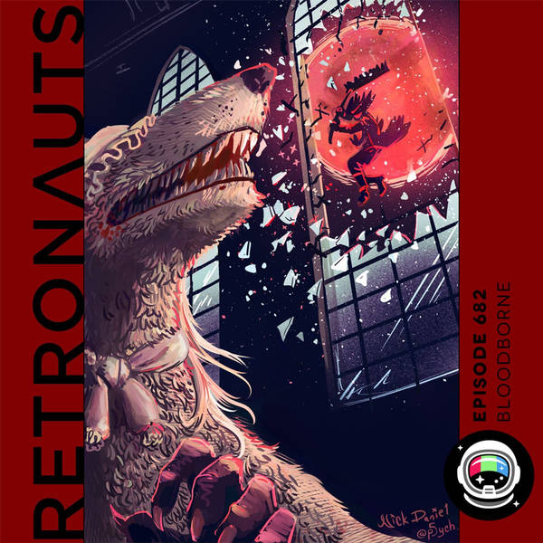 682: Episode 682 Preview: Bloodborne