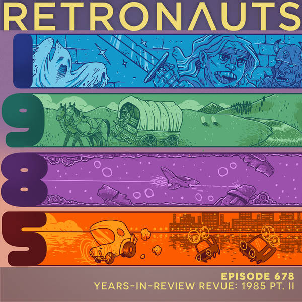 678: Years-in-Review Revue: 1985 Pt. II