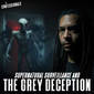 Members Preview | 743: Supernatural Surveillance and The Grey Deception