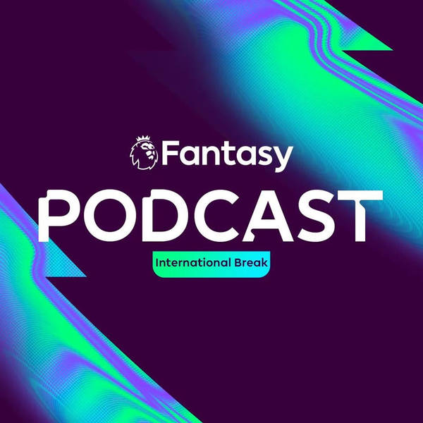 S7 Ep40: FPL Pod: Going big in attack with the Wildcard
