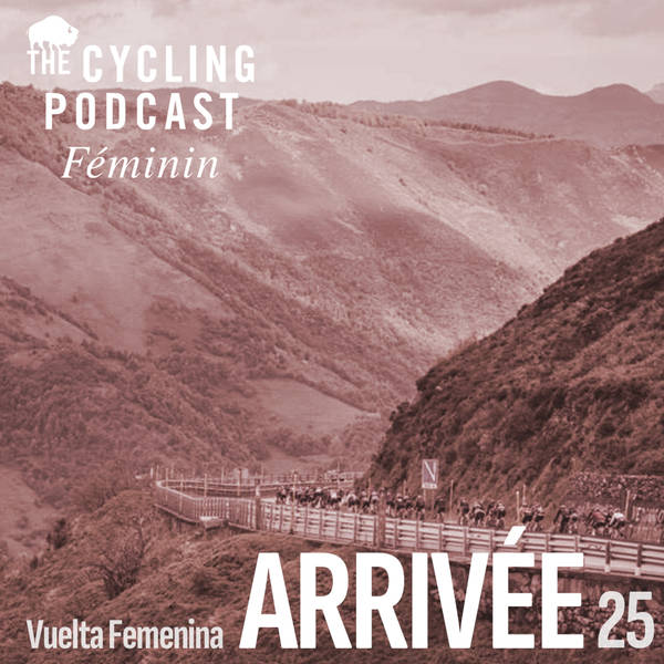 S13 Ep44: Arrivée | Vuelta Femenina
