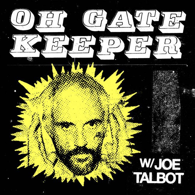 Oh Gatekeeper with Joe Talbot