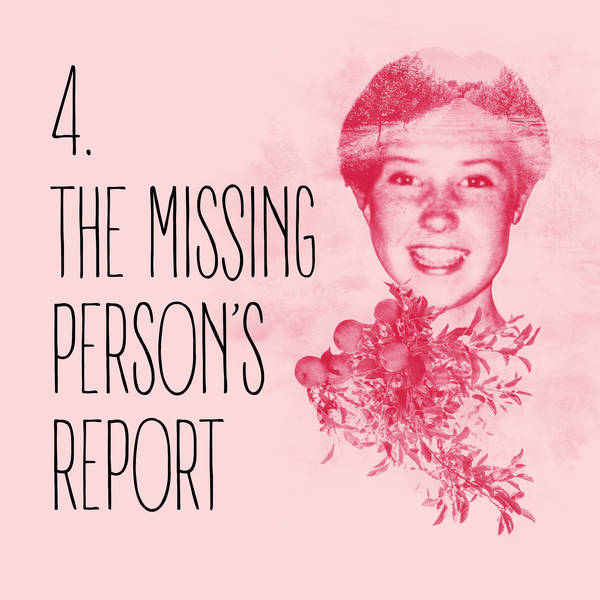 4: Episode 4: The missing person’s report