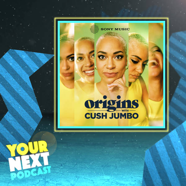 63: Origins with Cush Jumbo