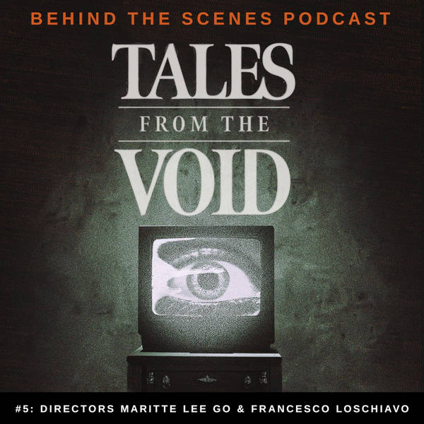 Tales From the Void - Behind the Scenes Podcast - Episode 05