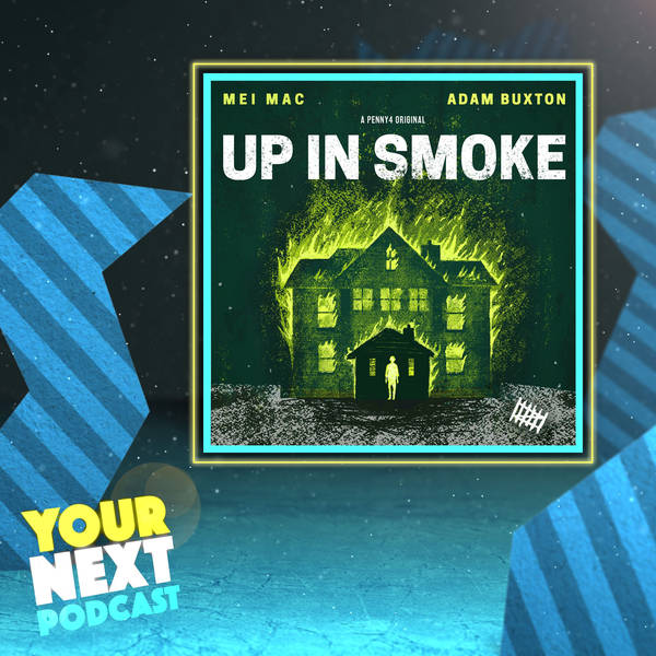 67: Up In Smoke