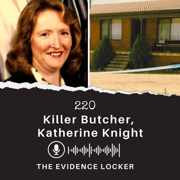 220: Killer Butcher, Katherine Knight | Australia