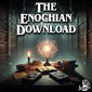 714: The Enochian Download