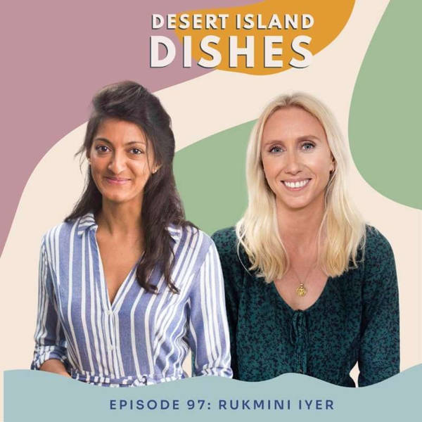 S1: Rukmini Iyer: Author of The Roasting Tin cookbooks and food stylist