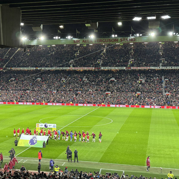 United We Stand podcast 682. From Old Trafford around the Newcastle game.