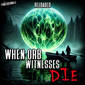 RELOADED | 301: When Orb Witnesses Die
