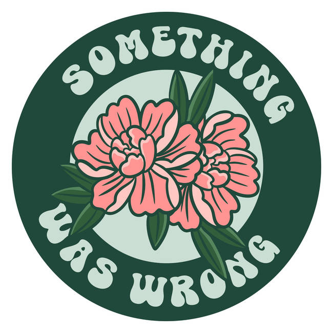 Something Was Wrong