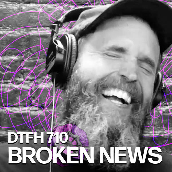 714: Broken News