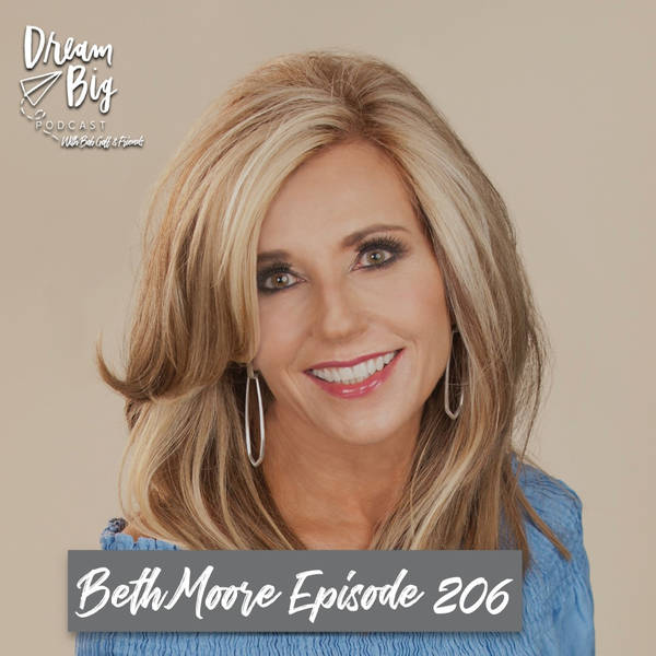 Beth Moore -- Dreaming Big for a Fruitful Life