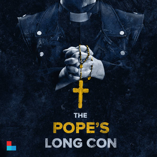 Introducing The Pope's Long Con