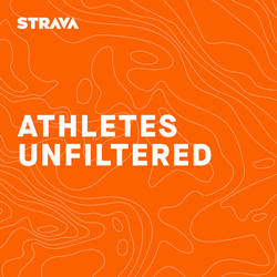 Athletes Unfiltered – Strava Podcast image