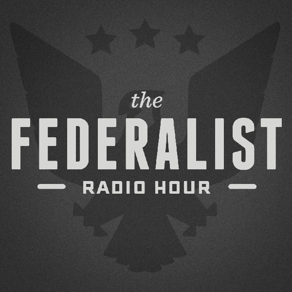 Federalist Radio Hour image
