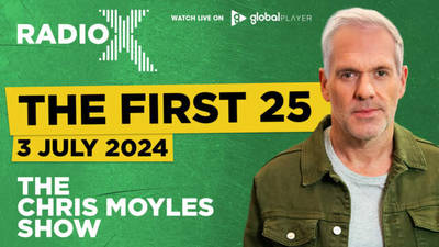 The First 25 | 3rd July 2024 | The Chris Moyles Show image