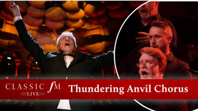 Verdi’s mighty Anvil Chorus raises the Royal Albert Hall roof | Classic FM Live image