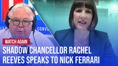Watch again: Nick Ferrari speaks to Shadow Chancellor Rachel Reeves image