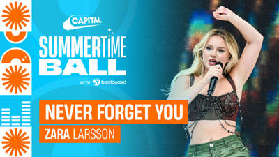 Zara Larsson - Never Forget You (Live at Capital's Summertime Ball 2023) image