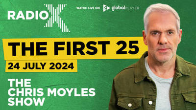 The First 25 |24th July | The Chris Moyles Show image