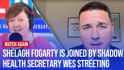 Watch Again: Shelagh Fogarty is joined by Shadow Health Secretary Wes Streeting | 03/05/24 image